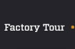 Factory Tour