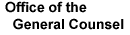 Click here for information on the Office of the General Counsel.