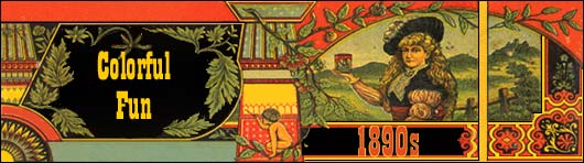 1890s - Colorful Fun