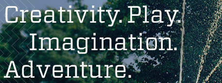 Imagination. Adventure.